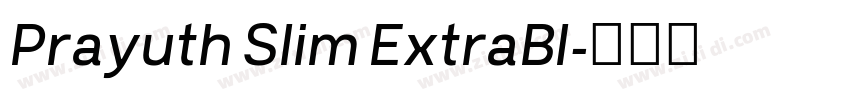 Prayuth Slim ExtraBl字体转换